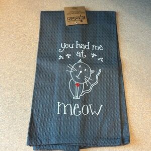 Grey Tea Towel with a white Embroidered Cat and “you had me at MEOW” 18”x28”